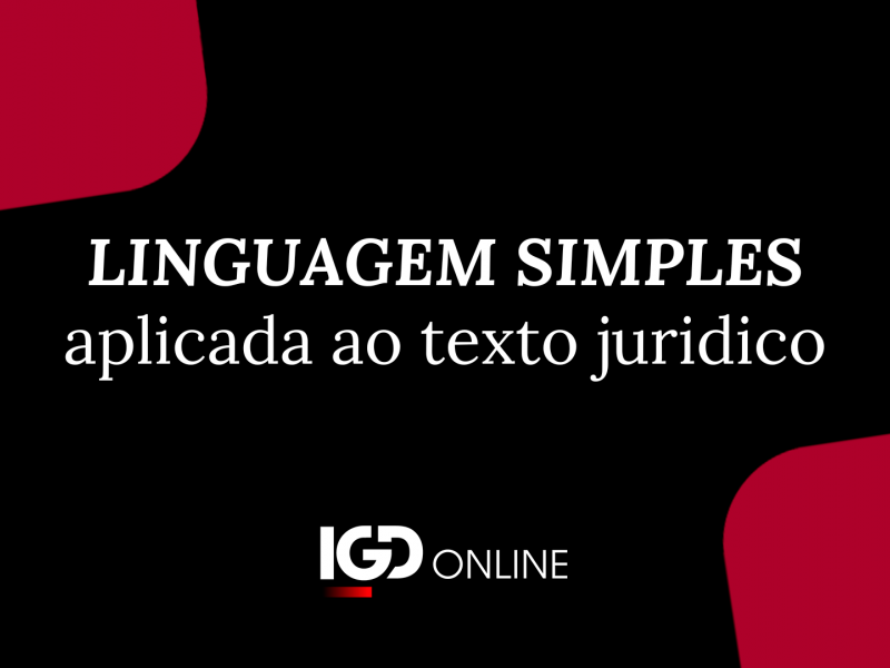 LINGUAGEM SIMPLES APLICADA AO TEXTO JURÍDICO